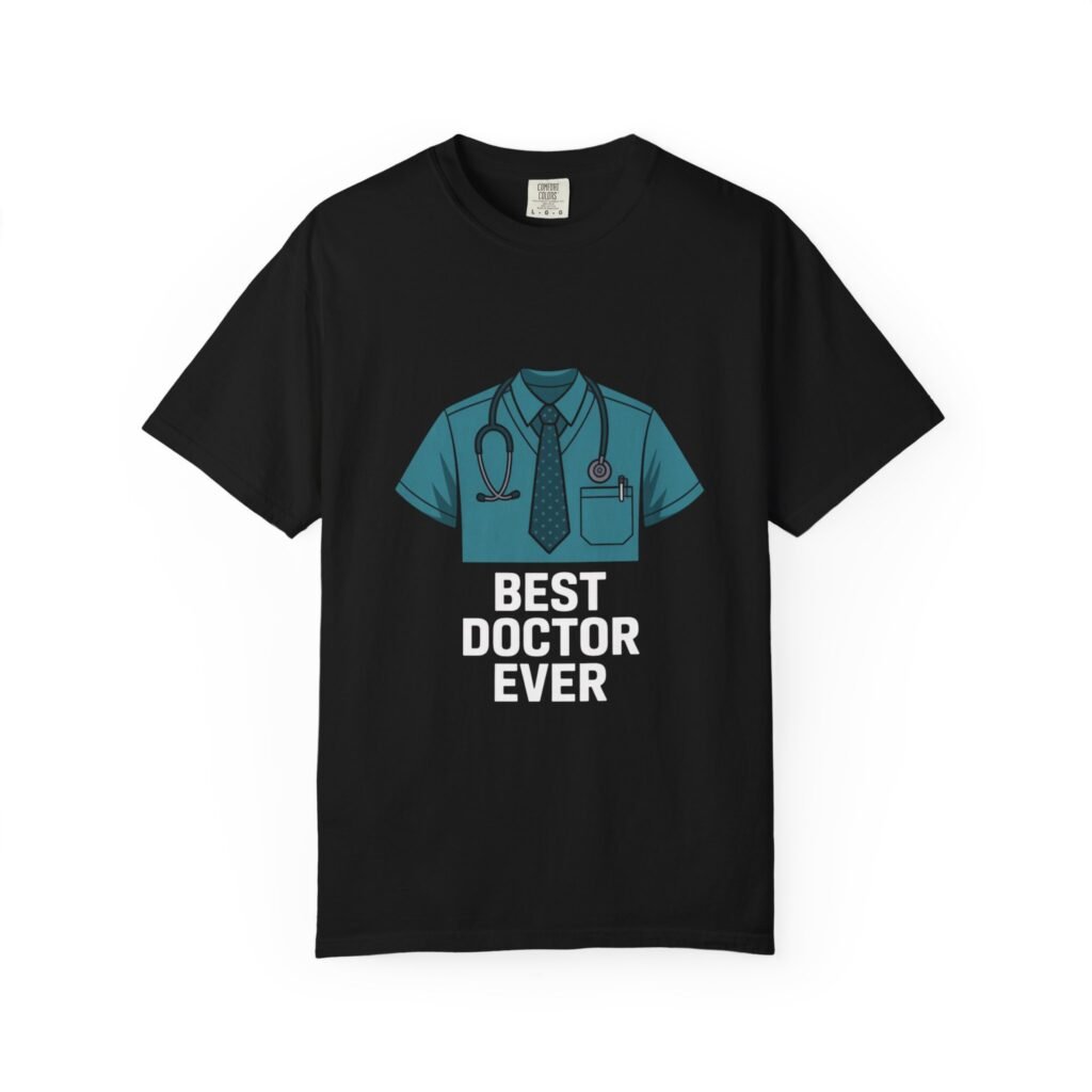 Funny Doctor T-shirt, Gift for Physician, Medical Student Shirt, Unisex Tee, Best Doctor Ever Apparel