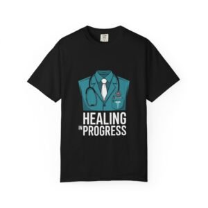 Healing in Progress T-Shirt for Healthcare Heroes, Unisex Medical Tee, Gift for Nurses, Doctor Appreciation, Birthday Present